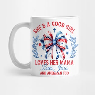 She's A Good Girl Loves Her Mama Loves Jesus Gift For Girls Women Mug